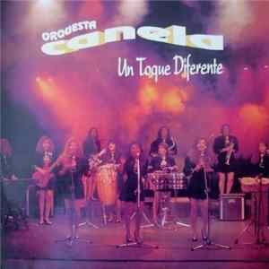 Orquesta Canela - Un Toque Diferente FLAC