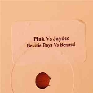Pink vs. Jaydee & Beastie Boys vs. Benassi - Untitled FLAC