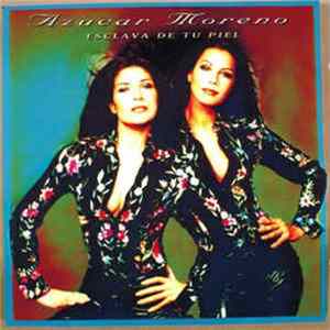 Azucar Moreno - Esclava De Tu Piel FLAC