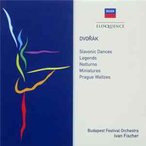 Dvořák - Budapest Festival Orchestra, Iván Fischer - Slavonic Dances • Legends • Notturno • Miniatures • Prague Waltzes FLAC