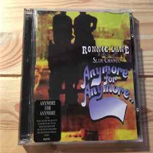 Ronnie Lane With The Band Slim Chance - Anymore For Anymore FLAC