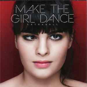 Make The Girl Dance - Extraball FLAC