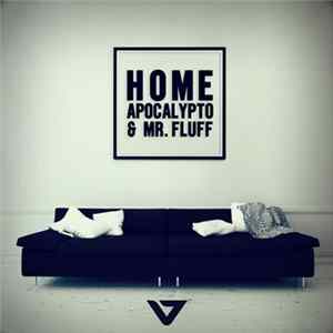 Apocalypto & Mr. Fluff - Home FLAC