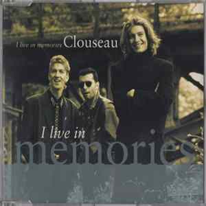 Clouseau - I Live In Memories FLAC
