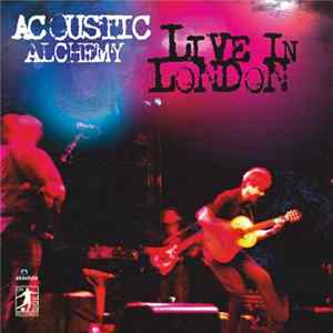 Acoustic Alchemy - Live In London FLAC