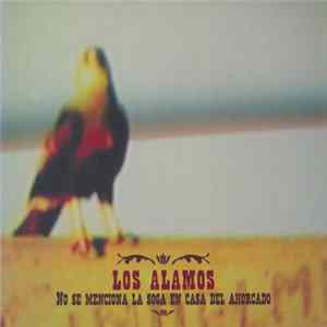 Los Alamos - No Se Menciona La Soga En La Casa Del Ahorcado FLAC