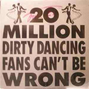 Various - 20 Million Dirty Dancing Fans Can't Be Wrong FLAC