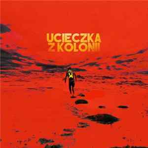 Ucieczka Z Kolonii - Śpiew Syren FLAC