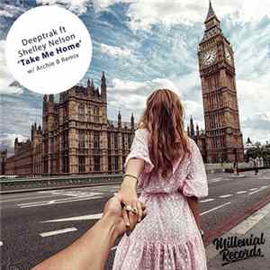 Deeptrak Ft. Shelley Nelson - Take Me Home FLAC