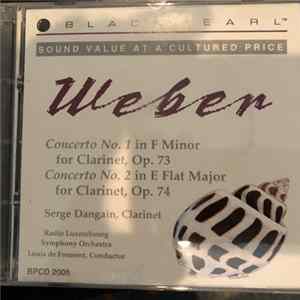 Carl Maria von Weber, Radio Luxembourg Symphony Orchestra, Louis De Froment, Conductor, Serge Dangain, Clarinet - Weber / Concertos N°1 In F Minor For Clarinet Op. 73 & N°2 In E Flat Major For Clarinet Op. 74 FLAC