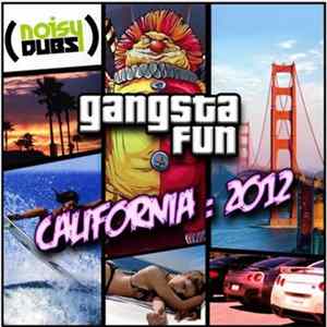 Gangsta Fun - California 2012 FLAC
