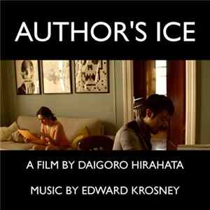 Edward Krosney, Secret Nudist Friends - Author's Ice (Original Film Soundtrack) FLAC