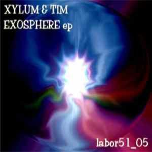 Xylum & Tim - Exosphere EP FLAC