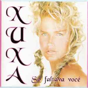 Xuxa - Só Faltava Você FLAC