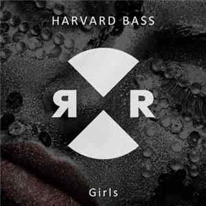 Harvard Bass - Girls FLAC