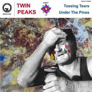 Twin Peaks - Tossing Tears FLAC