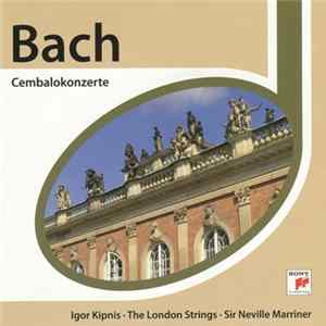 Bach - Igor Kipnis ???? The London Strings ???? Sir Neville Marriner - Cembalokonzerte FLAC
