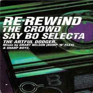The Artful Dodger - Re-Rewind The Crowd Say Bo Selecta FLAC
