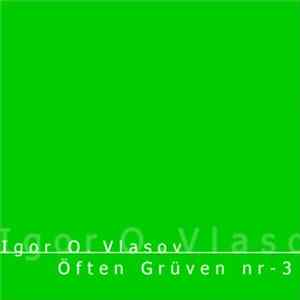 Igor O. Vlasov - Öften Grüven nr-3 FLAC
