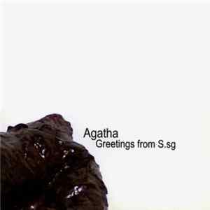 Agatha - Greetings From S.sg FLAC