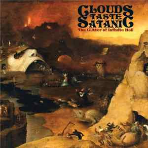 Clouds Taste Satanic - The Glitter Of Infinite Hell FLAC