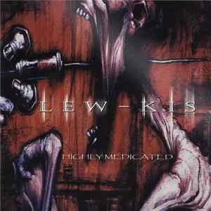 Lew-Kis - Highly Medicated FLAC