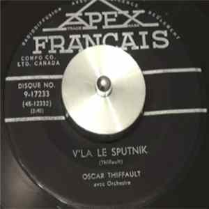 Oscar Thiffault - Vous Qui Connaissez L'Horloge / V'la Le Sputnik FLAC