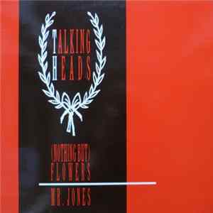 Talking Heads - (Nothing But) Flowers / Mr. Jones FLAC