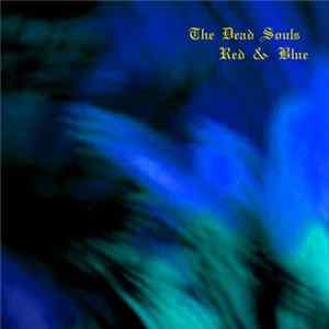The Dead Souls - Red & Blue FLAC