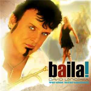 David Longoria - Baila! (Versión Internacional) FLAC