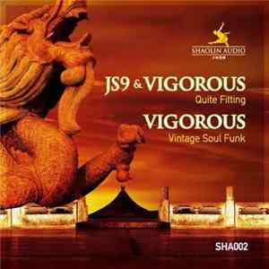 JS9 & Vigorous / Vigorous - Quite Fitting / Vintage Soul Funk FLAC