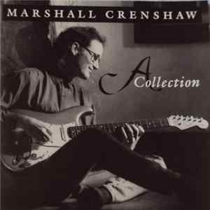 Marshall Crenshaw - A Collection FLAC