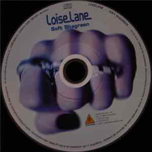 Loise Lane - Soft Shagren FLAC