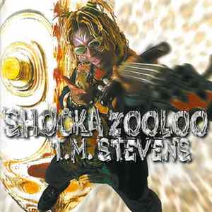 T.M. Stevens - Shocka Zooloo FLAC