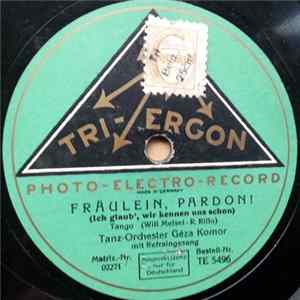 Tanz-Orchester Géza Komor - Fräulein, Pardon! / Der Duft, Der Eine Schöne Frau Begleitet FLAC