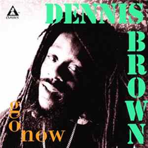 Dennis Brown - Go Now FLAC