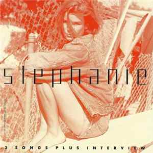 Stephanie - 3 Songs Plus Interview FLAC