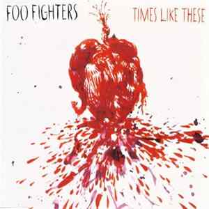 Foo Fighters - Times Like These FLAC