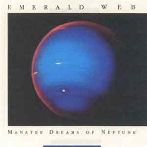 Emerald Web - Manatee Dreams Of Neptune FLAC