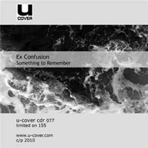 Ex Confusion - Something To Remember FLAC