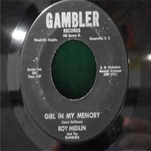 Roy Medlin And The Gamblers - Girl In My Memory / Your Picture On The Wall FLAC