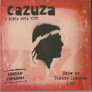 Cazuza - O Poeta Está Vivo (Show No Teatro Ipanema 1987) FLAC