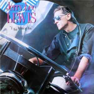 Jerry Lee Lewis - I Am What I Am FLAC