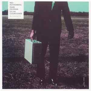 Ned Rothenberg, Mark Feldman, Sylvie Courvoisier - In Cahoots FLAC