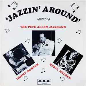 Pete Allen Jazz Band With Beryl Bryden & Tommy Burton - Jazzin' Around FLAC