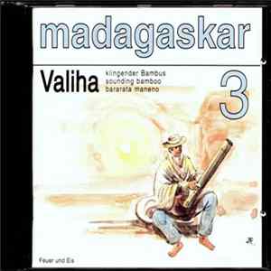 Various - Madagaskar 3 - Valiha - Klingender Bambus Sounding Bamboo Bararata Maneno FLAC