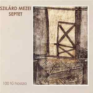 Szilárd Mezei Septet - 100 Tű Hossza FLAC