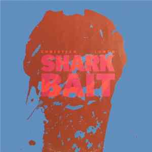 Christian Lunch - Shark Bait FLAC