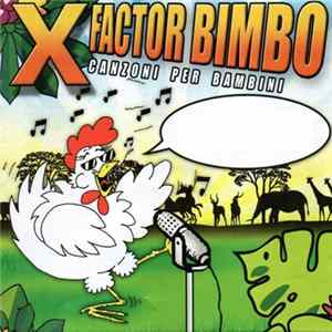 Various - XFactor Bimbo (Canzoni per bambini) FLAC