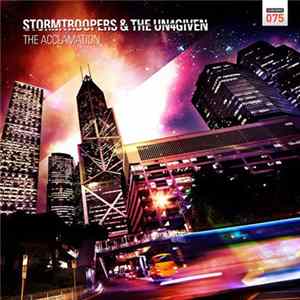 Stormtroopers & The Un4given - The Acclamation FLAC